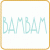 BAMBAM