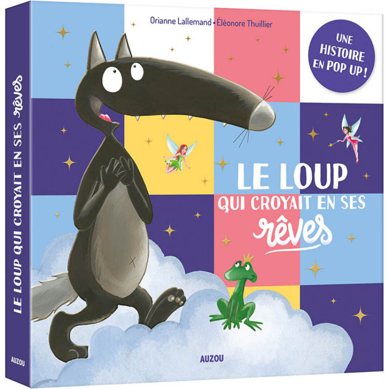 Auzou Editions - Livre pop-up Le loup qui croyait en ses rêves