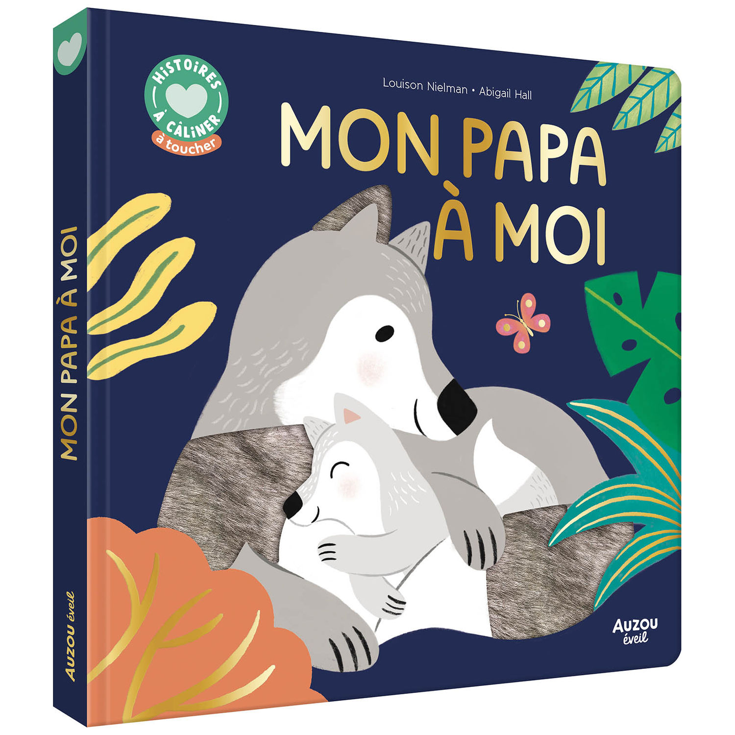 Auzou Editions - Livre Histoires à câliner Mon papa à moi