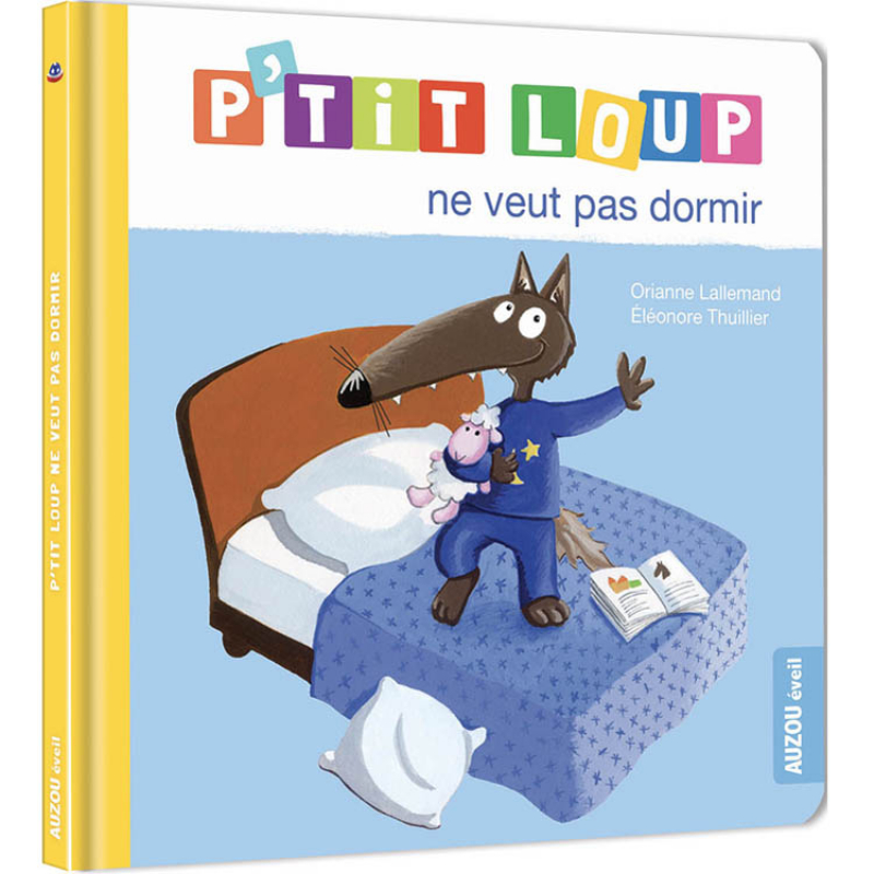 Auzou Editions - Livre P'tit loup ne veut pas dormir