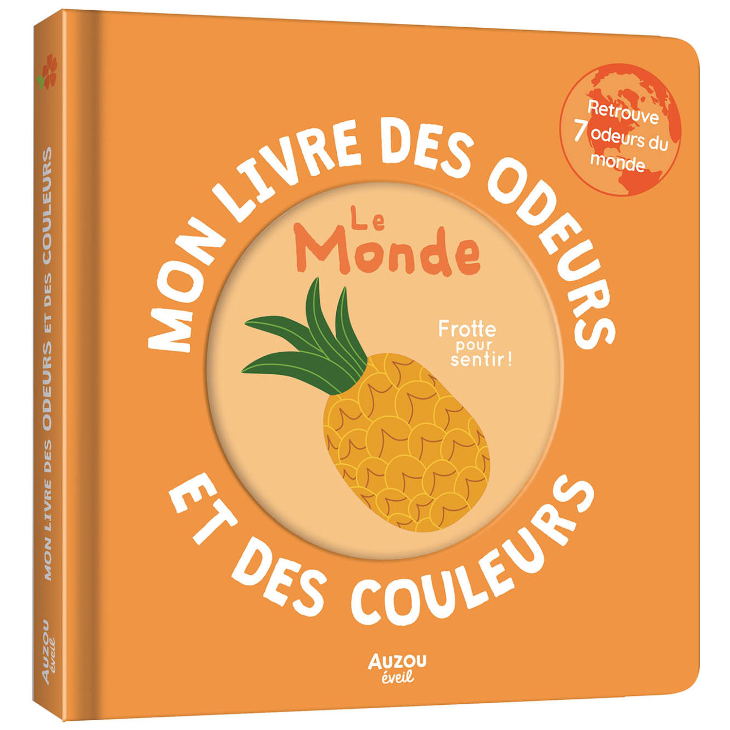 Mon livre des odeurs et des couleurs Le monde